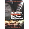 How Quantum Activism Can Save Civilization: A Few People Can Change Human Evolution