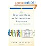 The Complete Book of International Adoption: A Step by Step Guide to Finding Your Child