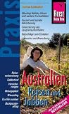 Australien Reisen und Jobben: Reisevorbereitung, Sabbatical, Versicherungen, Reisegepäck, Wwoofing, Tax file number, Backpackeralltag. Praxis-Handbuch