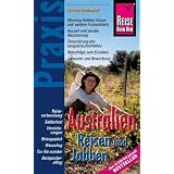 Australien Reisen und Jobben: Reisevorbereitung, Sabbatical, Versicherungen, Reisegep�ck, Wwoofing, Tax file number, Backpackeralltag. ... vielen praxisnahen Tipps und Informationenvon "Andrea Buchspie�"
