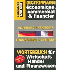 Dictionnaire de l'Allemand �conomique, commercial et financier : Allemand-Fran�ais / Fran�ais-Allemand Gestion, Marketing, Informatique, Droit, Correspondance commerciale, Langue de la presse