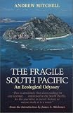 The Fragile South Pacific: An Ecological Odyssey (Corrie Herring Hooks Series)