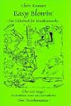 Easy Blowin 1: Das Liederbuch f�r die...