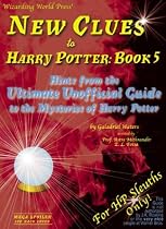New Clues to Harry Potter Book 5: Hints from the Ultimate Unofficial Guide to the Mysteries of Harry Potter