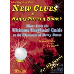 New Clues to Harry Potter Book 5: Hints from the Ultimate Unofficial Guide to the Mysteries of Harry Potter