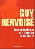 Revue Editions du Rouergue  / Le monde du vin a-t-il perdu la raison ?
