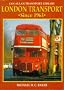 London Transport Since 1963 (Ian Allan Transport Library)