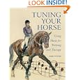 Tuning Your Horse: Using Music for Training and Therapy by Sara Wyche