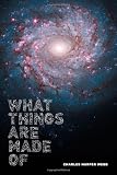 What Things Are Made Of (Pitt Poetry Series)