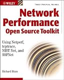 Network Performance Toolkit: Using Open Source Testing Tools