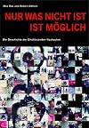 Nur was nicht ist ist möglich