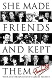 She made friends and kept them : an anecdotal memoir