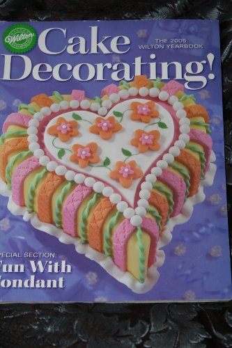 The 2005 Wilton Yearbook: Cake Decorating