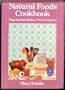 Natural Foods Cookbook: Vegetarian Dairy-Free Cuisine