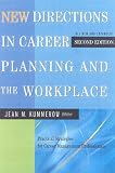 New Directions in Career Planning and the Workplace, Second Edition: Practical Strategies for Career Management Professionals