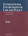 Books : Hunter, Salzman and Zaelke's International Environmental Law and Policy, 2007 Treaty Supplement (University Casebook Series)