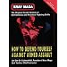 Krav Maga : How to Defend Yourself Against Armed Assault