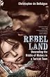 Rebel Land: Unraveling the Riddle of History in a Turkish Town