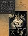 Spirits, Fairies, Gnomes and Goblins: An Encyclopedia of the Little People