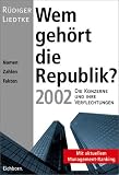 Wem geh�rt die Republik? 2002. Die Konzerne und ihre Verflechtungen