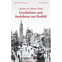 Le�we on le�we loete! Geschichten und Anekdoten aus Krefeld