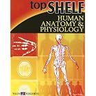 Top Shelf Human Anatomy and Physiology (Top Shelf Science) by  Dawn M. Hudson
