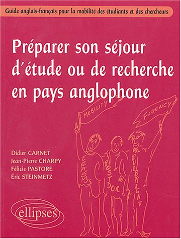 City Travel Guides Discounted  Livres : Préparer son séjour d'étude ou de recherche en pays anglophone : Guide anglais-français pour la mobilité des étudiants et des chercheurs