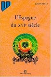 L\'Espagne du XVIe siècle
