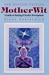 Mother Wit, a Guide to Healing & Psychic Development