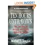 Ten Hours Until Dawn: The True Story of Heroism and Tragedy Aboard the Can Do