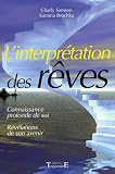 L'interpr�tation des r�ves : Connaissance profonde de soi, r�v�lations de son avenir