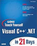 Sams Teach Yourself Visual C++.NET in 21 Days (2nd Edition) (Sams Teach Yourself)