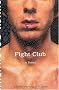 Fight Club: A Novel Fight Club: A Novel