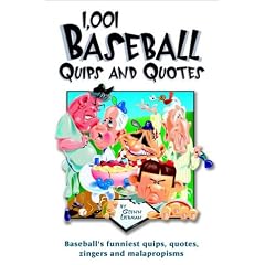 1,001 Baseball Quips and Quotes