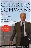CHARLES SCHWAB'S NEW GUIDE TO FINANCIAL INDEPENDENCE: PRACTICAL SOLUTIONS FOR BUSY PEOPLE 