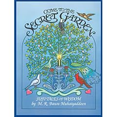 Come to the Secret Garden: Sufi Tales of Wisdom