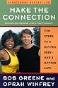 Make the Connection: Ten Steps to a Better Body-- and a Better Life