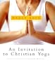 Invitation to Christian Yoga