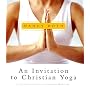 Invitation to Christian Yoga