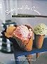Sorbets and Ice Creams: And Other Frozen Confections