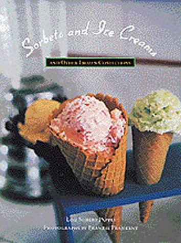 Sorbets and Ice Creams: And Other Frozen Confections