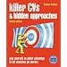 Killer CVs and Hidden Approaches: Give Yourself an Unfair Advantage in the Executive Job Market (Career tactics)