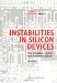 Book Instabilities in Silicon Devices : New Insulators Devices and Radiation Effects