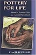 Pottery for Life: A Guide for Beginning Potters and Those with Special Needs (Ceramics Handbooks)