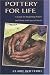 Pottery for Life: A Guide for Beginning Potters and Those with Special Needs (Ceramics Handbooks)
