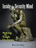 Inside the Security Mind: Making the Tough Decisions