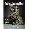 Inside the Security Mind: Making the Tough Decisions