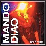 Mando Diao - Down In The Past