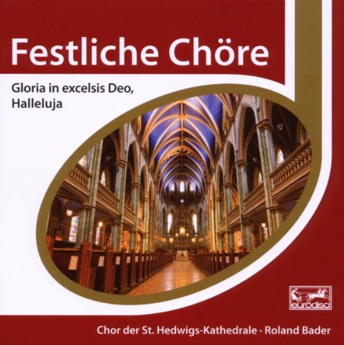 CHOR DER ST.HEDWIGS-KATHEDRALE BERLIN Esprit/Festliche Ch&ouml;re