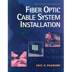 The Complete Guide to Fiber Optic Cable System Installation